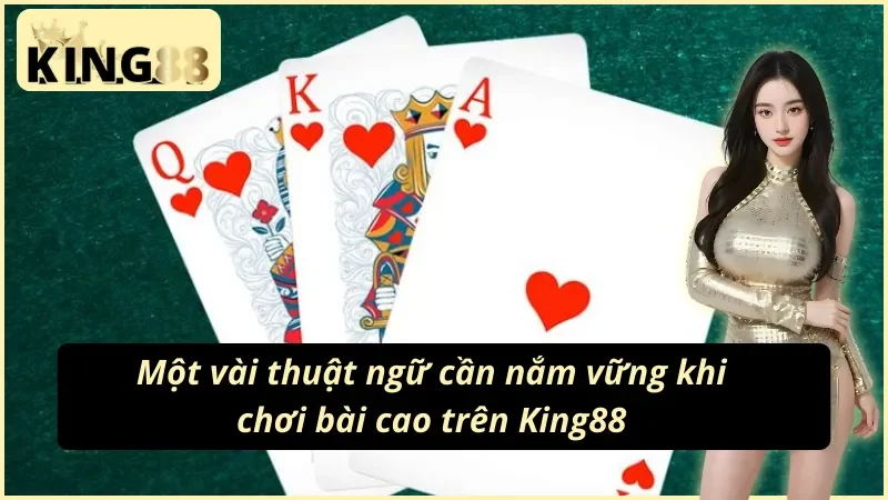 Những thuật ngữ cực kỳ phổ biến trong bài cào King88