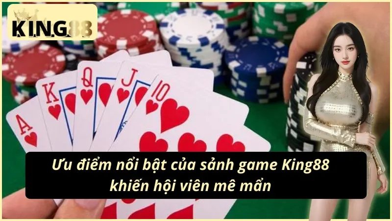 Điểm nổi bật thu hút người chơi của game bài King88