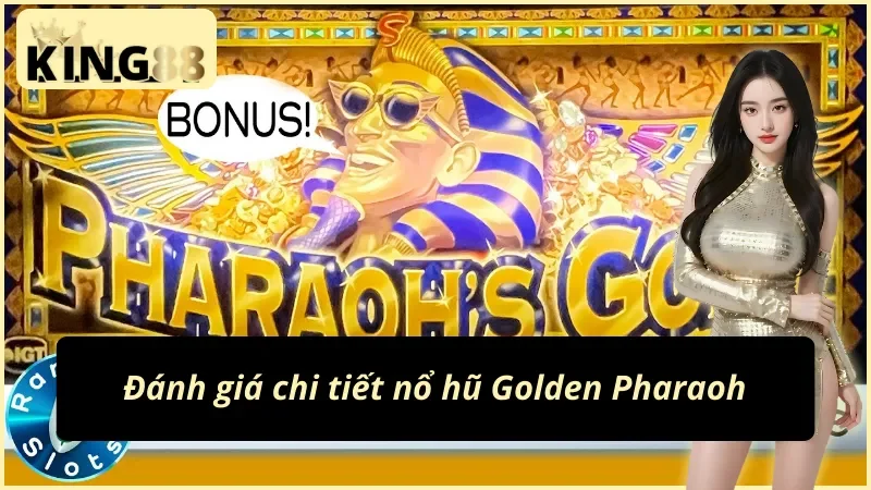 Phân tích game nổ hũ Golden Pharaoh KING88