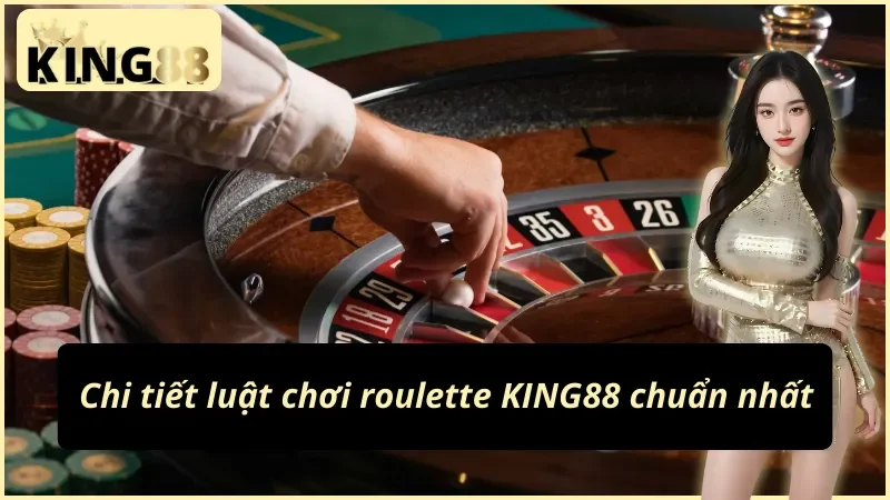 Cách chơi roulette cơ bản cho cược thủ