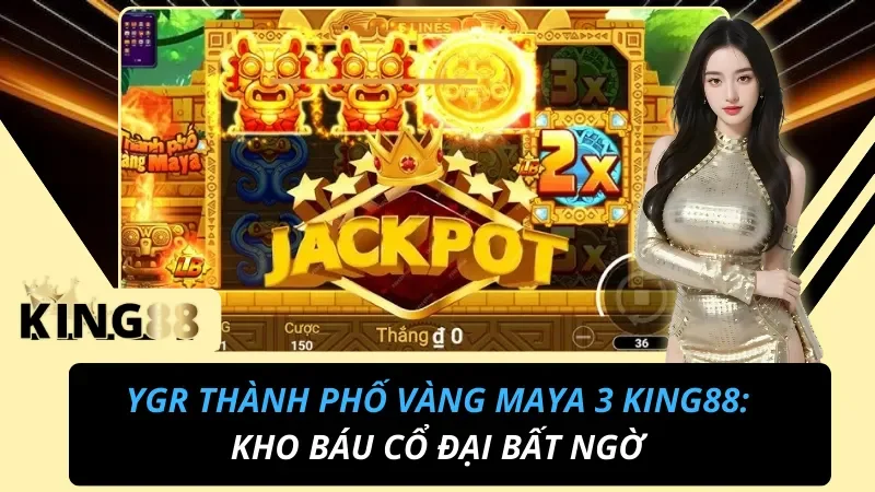 YGR Thành Phố Vàng Maya 3